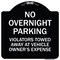 Signmission No Overnight Parking Violators Towed Away Vehicle Owners Expense Alum, 18" L, 18" H, BW-1818-23831 A-DES-BW-1818-23831 - alternate 1